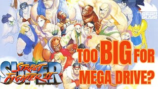 Too BIG For Sega Mega Drive  Super Street Fighter 2 Retrospective [upl. by Galligan]