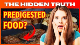 THE HIDDEN TRUTH You Might Be Eating PREDIGESTED Food [upl. by Matt435]