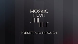 Mosaic Neon  Preset Playthrough │ Heavyocity [upl. by Piggy]