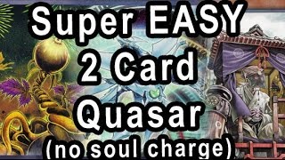 EVEN BETTER 2 CARD QUASAR COMBO No soul charge [upl. by Kress]