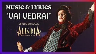 ALEGRÍA MUSIC amp LYRICS  quotVai Vedraiquot  Cirque du Soleil [upl. by Saudra]