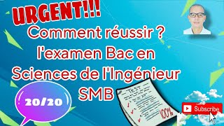 Comment réussir lexamen Bac en Sciences de lIngénieur SM B [upl. by Caleb283]