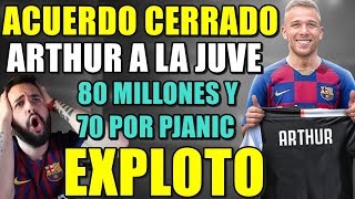 ACUERDO ARTHURJUVENTUS POR 80 MILLONES Y 70 POR PJANIC ¡EXPLOTO NO PUEDO MÁS ESTO ES RIDÍCULO [upl. by Asila]