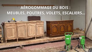 Aérogommage du bois  démonstration sur des meubles poutres volets escaliers Aérogommeuses ACF [upl. by Aisekal136]