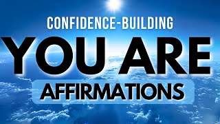 YOU ARE Morning Affirmations  Build Self Confidence [upl. by Kenti]