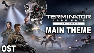 TERMINATOR Dark Fate  Defiance MAIN THEME  Game Soundtrack [upl. by Oirobil467]