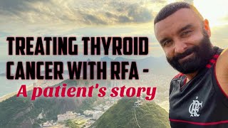 Treating his thyroid CANCER with RFA Cyruss story [upl. by Studdard289]