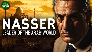 Nasser  Leader of the Arab World Documentary [upl. by Grewitz876]