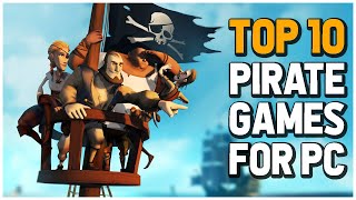 Top 10 Pirate Games for PC  Lets Be Pirates 🏴‍☠️ [upl. by Aikemit]