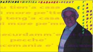 DOMENICO RUFINO E taccarezze karaoke [upl. by Forester]