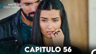 Amor De Contrabando Capitulo 56 Doblada En Español [upl. by Fillander]