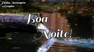 Mensagem de Boa Noite  Tenha uma Noite Linda e Especial [upl. by Oiramd]