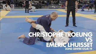 Christophe Troeung vs Emeric Lhuisset  ZONE CENTRE CFJJB 19 [upl. by Cohl458]