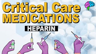 Heparin  Critical Care Medications [upl. by Fabron]