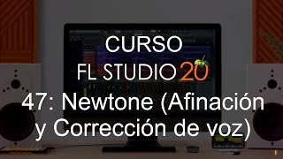 🍑 FL Studio 20  47 Newtone  Corrección Avanzada de Voz CURSO COMPLETO  Tutorial [upl. by Gabriela]