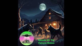 Episode 48 The Palmyra Wolves [upl. by Yung]