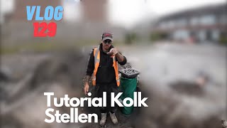 VLOG 129 Tutorial Kolk Stellen en KLUS LEIDEN MET GOEIE TEAM [upl. by Karlis]