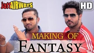 Fantasy Song Making feat Yo Yo Honey Singh  Alfaaz  Tulip Joshi  Jatt Airways [upl. by Emmett435]