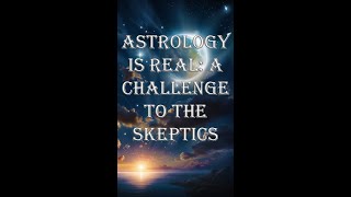 quotAstrology is Real A Challenge to the Skepticsquot astrology zodiac space horoscope universe [upl. by Rydder]