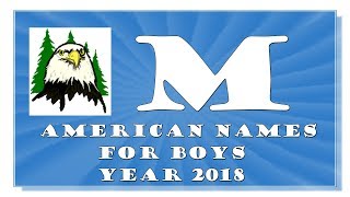 M LETTER AMERICAN NAMES FOR BABY BOYS OF 20172018 TOP 1000 OF USA [upl. by Ulund633]