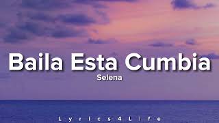 Selena  Baila Esta Cumbia LetraLyrics [upl. by Akirehs]