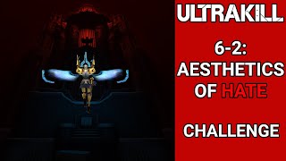 ULTRAKILL 62 AESTHETICS OF HATE  CHALLENGE  P RANK [upl. by Leesa]