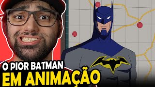 HORRÍVEL A PIOR ANIMAÇÃO DO BATMAN [upl. by Branch523]