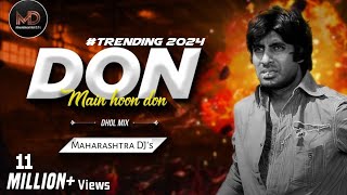 Mein Hu Don DJ Song 2024  Trending Song on Dj Mixer  Maharashtra DJs dj djremix don [upl. by Eivol]