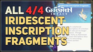 All 4 Iridescent Inscription Fragment Locations Genshin Impact [upl. by Cirederf]