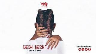 Lava Lava  Desh Desh Lyric Video [upl. by Nireil917]