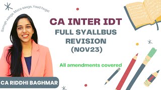 CA INTER IDT GST Full Syllabus Revision  CA Riddhi Baghmar  Nov23 Completely Amended [upl. by Ramu]