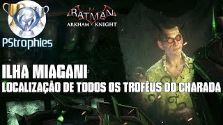 Batman™ Arkham Knight  Ilha Miagani  Todos os troféus do Charada [upl. by Ahsyia]