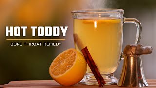 Hot Toddy Recipe  Grandmas Sore Throat and Cough Home Remedy  How To Make [upl. by Allicerp]