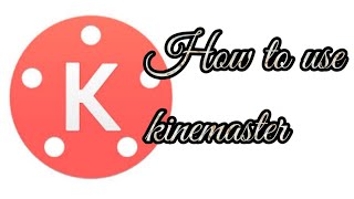 How to use kinemaster [upl. by Hugo]