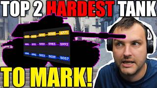 Top 2 HARDEST Tank to Mark in World of Tanks [upl. by Alby]