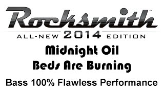 Midnight Oil quotBeds Are Burningquot Rocksmith 2014 Bass 100 [upl. by Lynnette778]