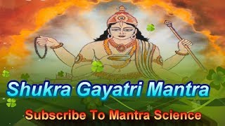 Shri Shukra Gayatri Mantra श्री शुक्र गायत्री मन्त्र [upl. by Pasadis]