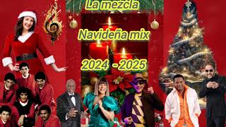 La Mezcla Navideña mix 2024  2025 [upl. by Teemus25]