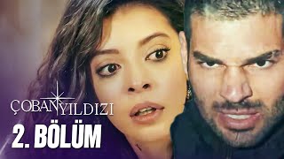 Çoban Yıldızı  2Bölüm Tek Parça Full HD [upl. by Nerrej]