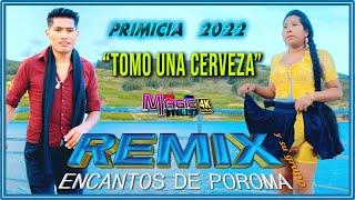 REMIX Encantos de Poroma  tomo una cerveza OFICIAL 4K MAGIC STUDIOS Bolivia 2022 [upl. by Tillfourd]