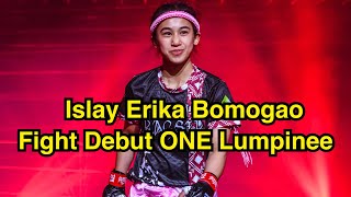 Islay Debut Fight One Lumpinee Islay Erika Bomogao vs 風羽 Fuu  ONE CHAMPIONSHIP [upl. by Marylou]