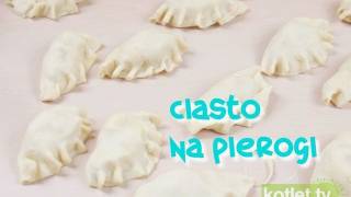 Ciasto na pierogi najlepsze  KotletTV [upl. by Noxaj]