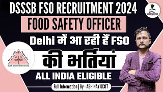 DSSSB Food Safety Officer Recruitment 2024  DSSSB FSO Recruitment 2024  FSSAI Recruitment 2024 [upl. by Nisa]