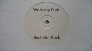 Wots My Code XLR8  Bachelor Rock [upl. by Giorgi935]