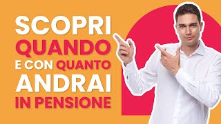 Scopri quando andrai in pensione e quanto guadagnerai DA NON PERDERE [upl. by Roscoe341]