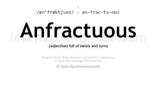 Pronunciation of Anfractuous  Definition of Anfractuous [upl. by Hoopes]