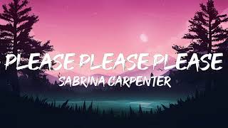 Sabrina Carpenter  Please Please Please Lyrics [upl. by Hecker]