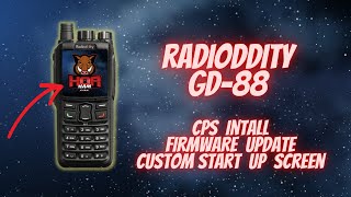 Radioddity GD88  Loading CPS Programing Software  Updating Firmware  Adding a Start Up Picture [upl. by Adniles295]