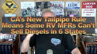 CA’s New Tailpipe Rule Means Some RV MFRs Can’t Sell Diesels in 6 States [upl. by Halika724]