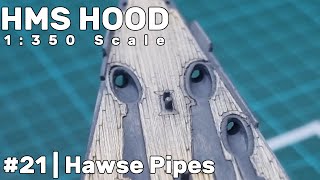 1350 HMS Hood Part 21  Hawse Pipes [upl. by Fesoy]